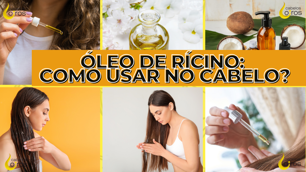 Óleo de rícino: como usar no cabelo?